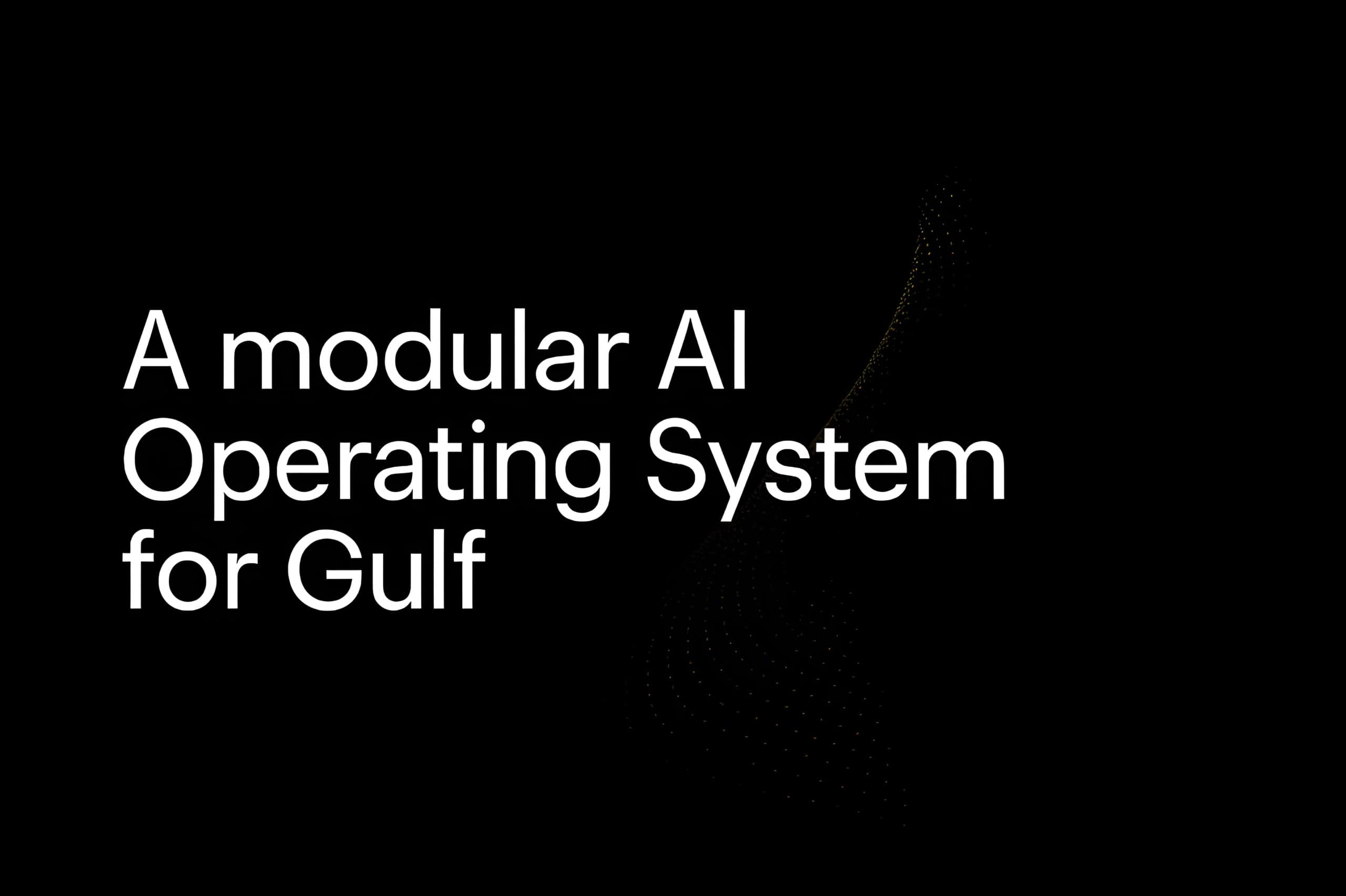 A modular AI Operating System for Gulf